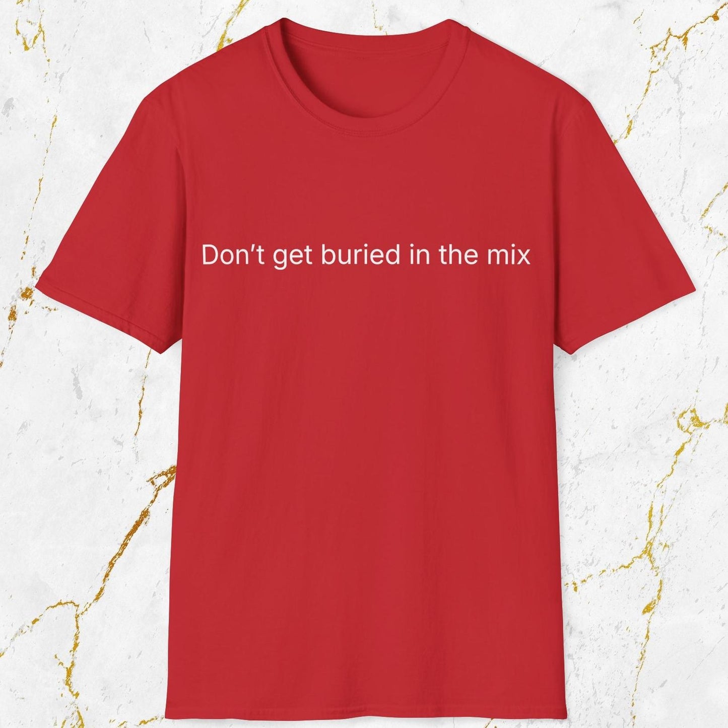 Buried in the Mix T-Shirt