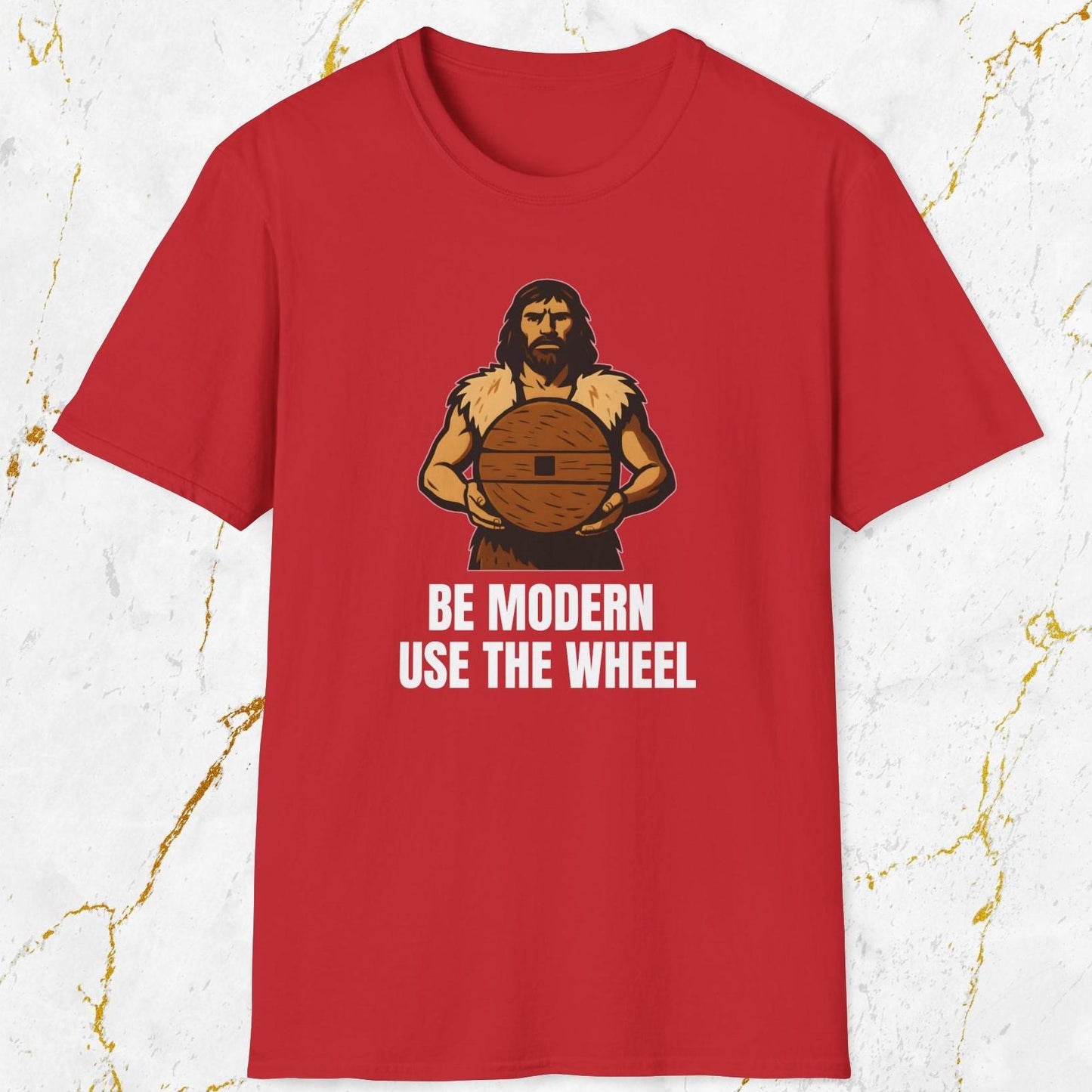 Be Modern Use The Wheel T-Shirt