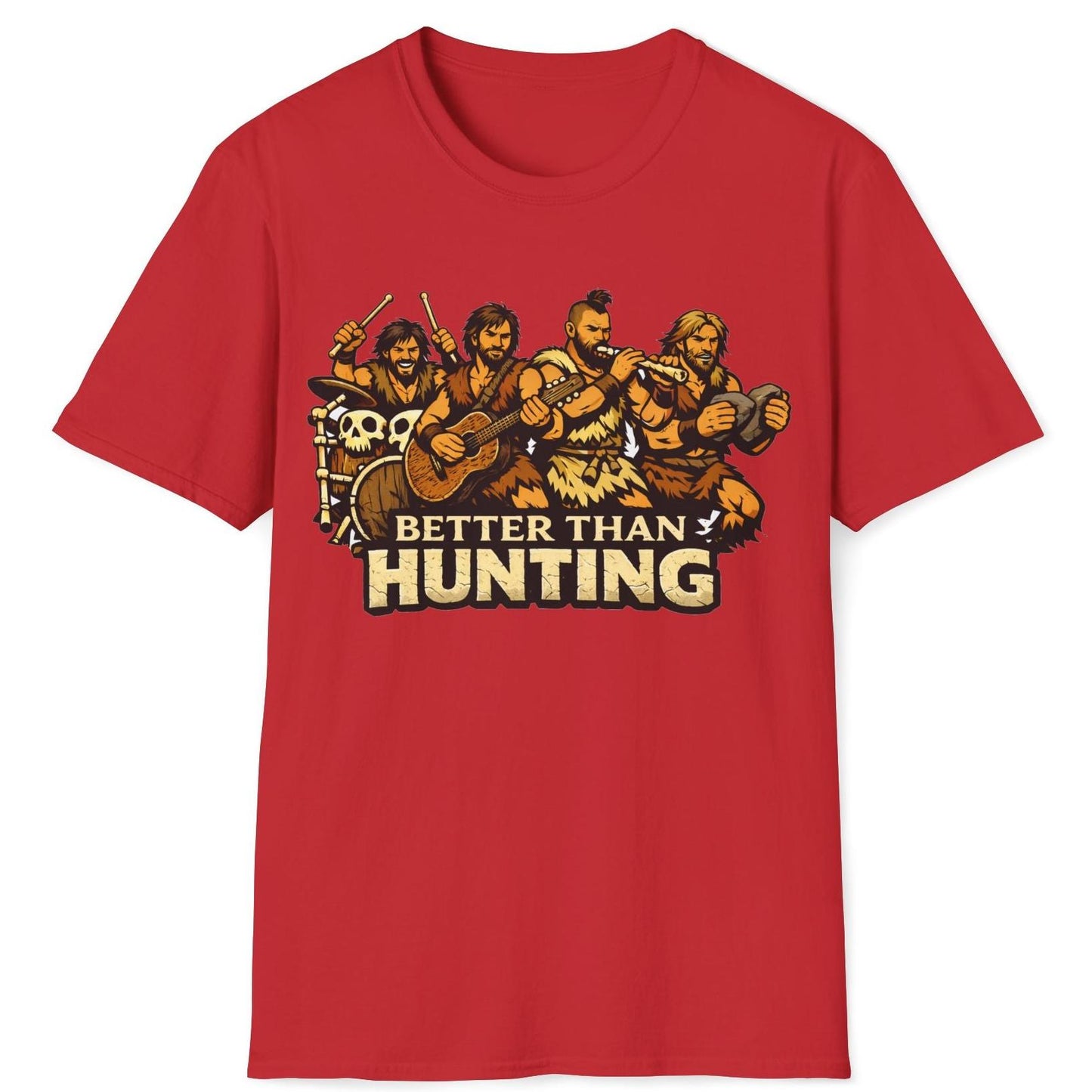 Better than Hunting T-Shirt