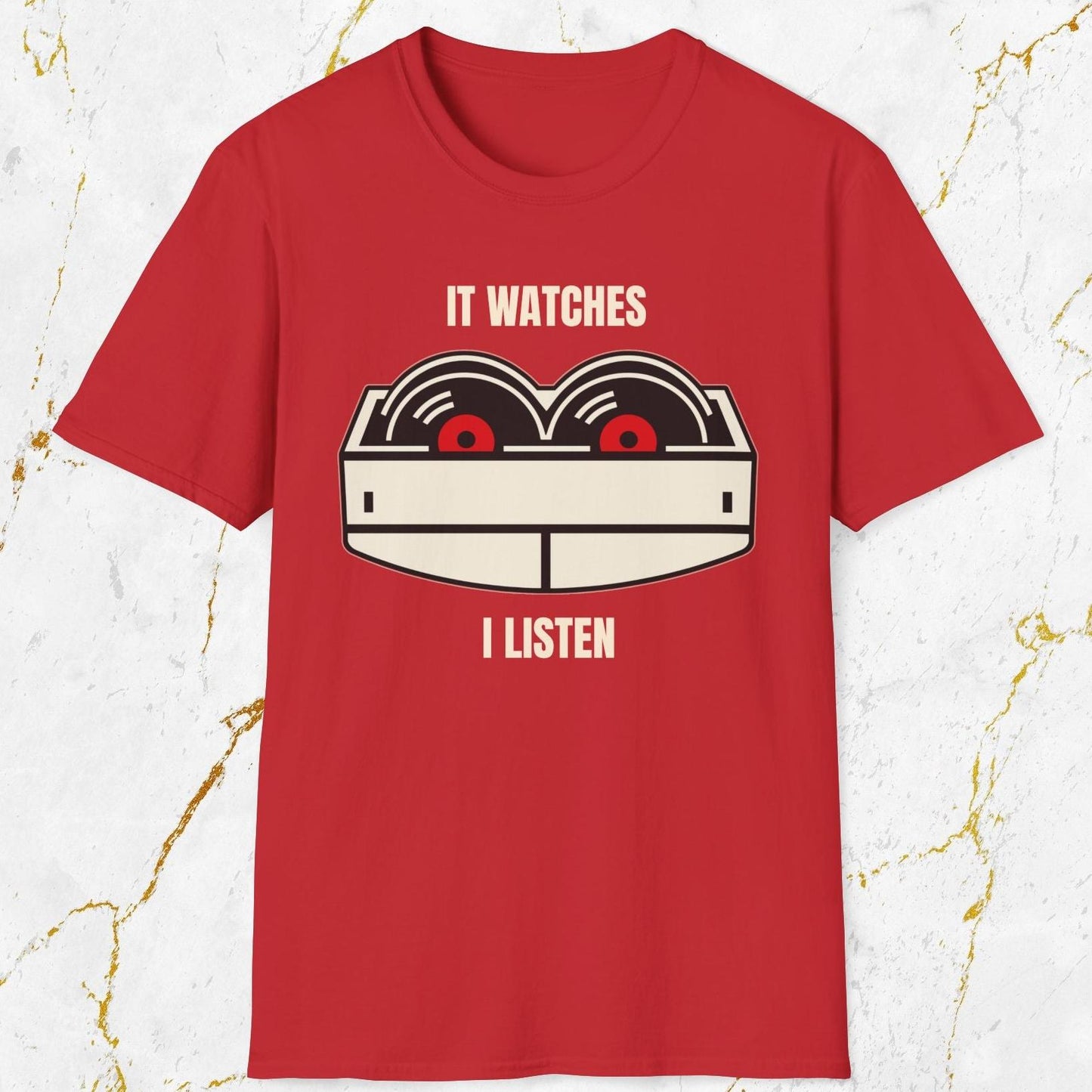 It Watches I Listen T-Shirt
