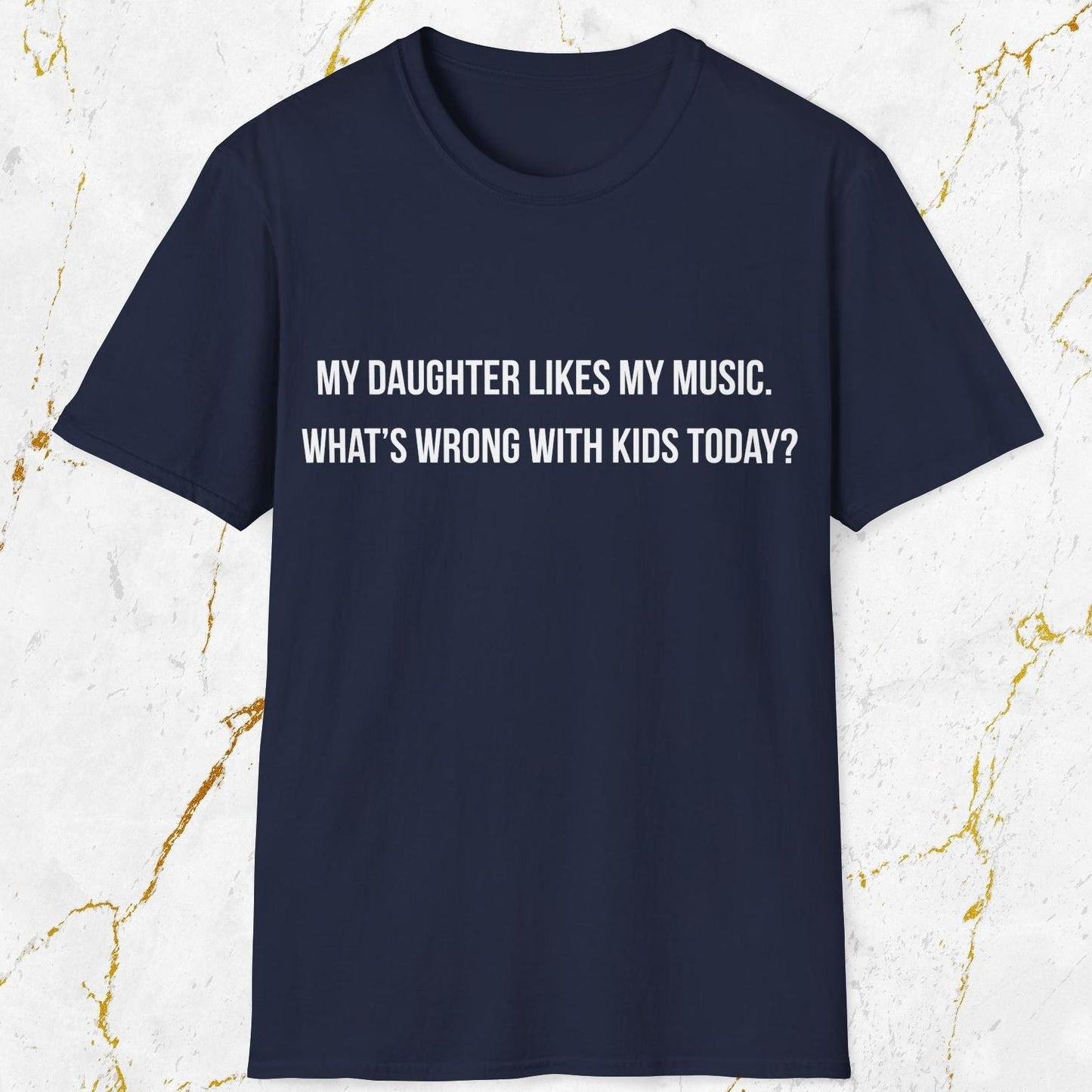 My Daughter Likes My Music T-Shirt