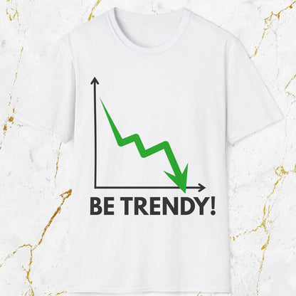 Be Trendy T-Shirt