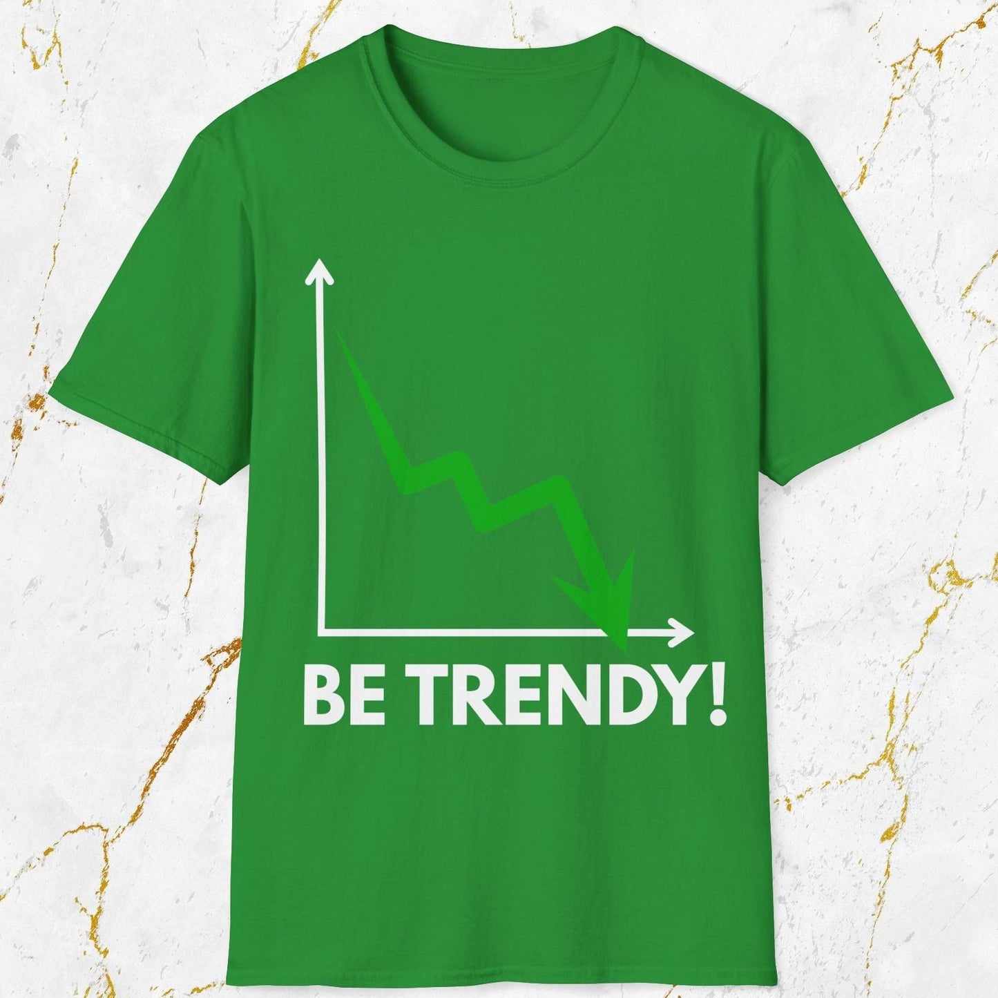 Be Trendy T-Shirt
