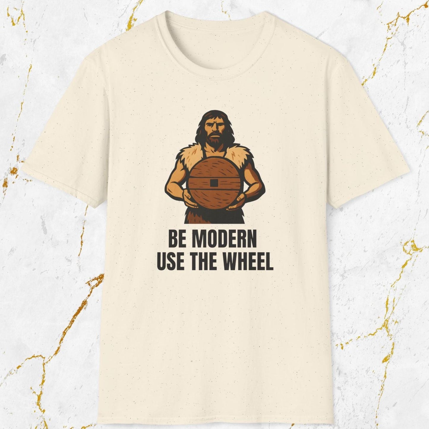 Be Modern Use The Wheel T-Shirt