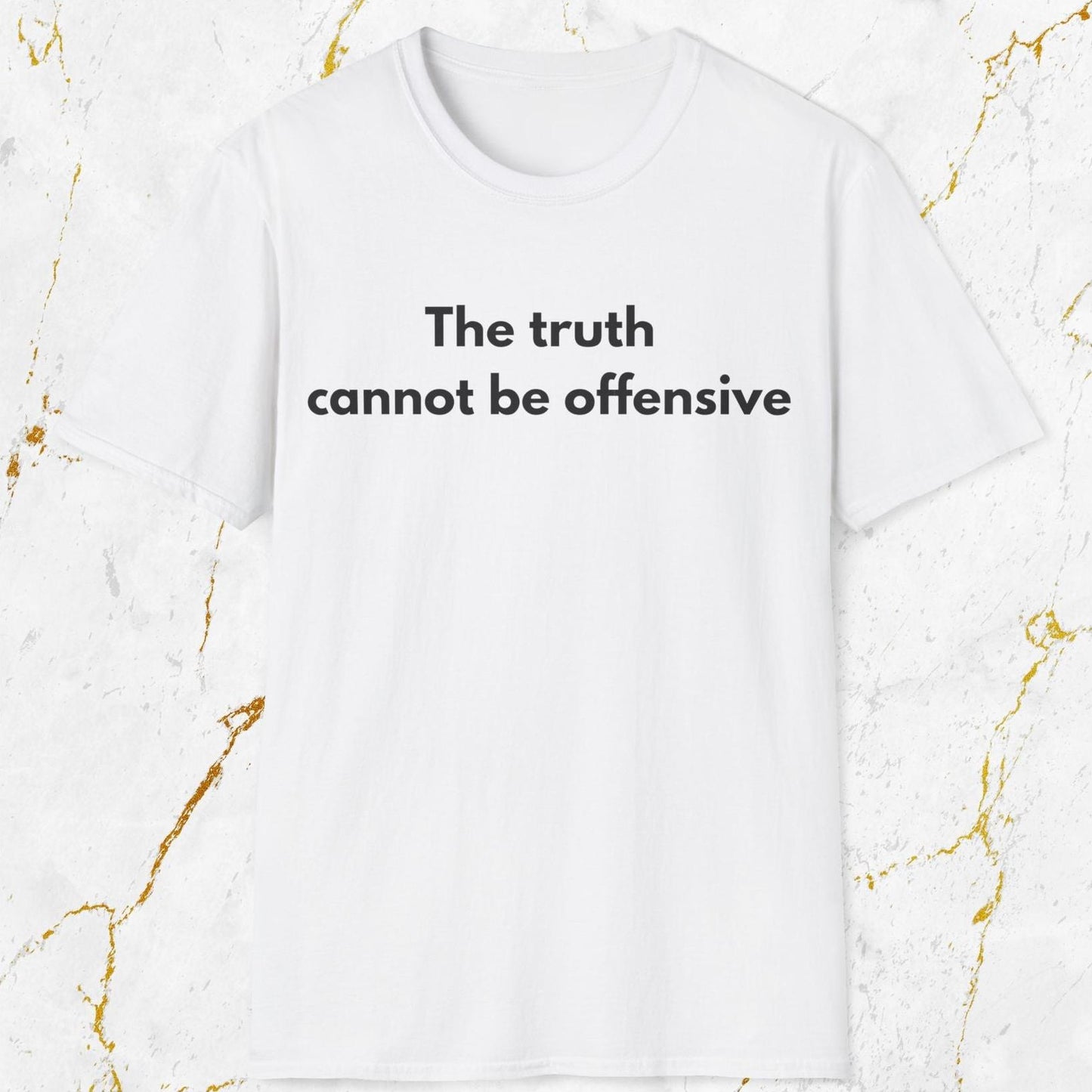 The Truth Cannot Be Offensive T-Shirt