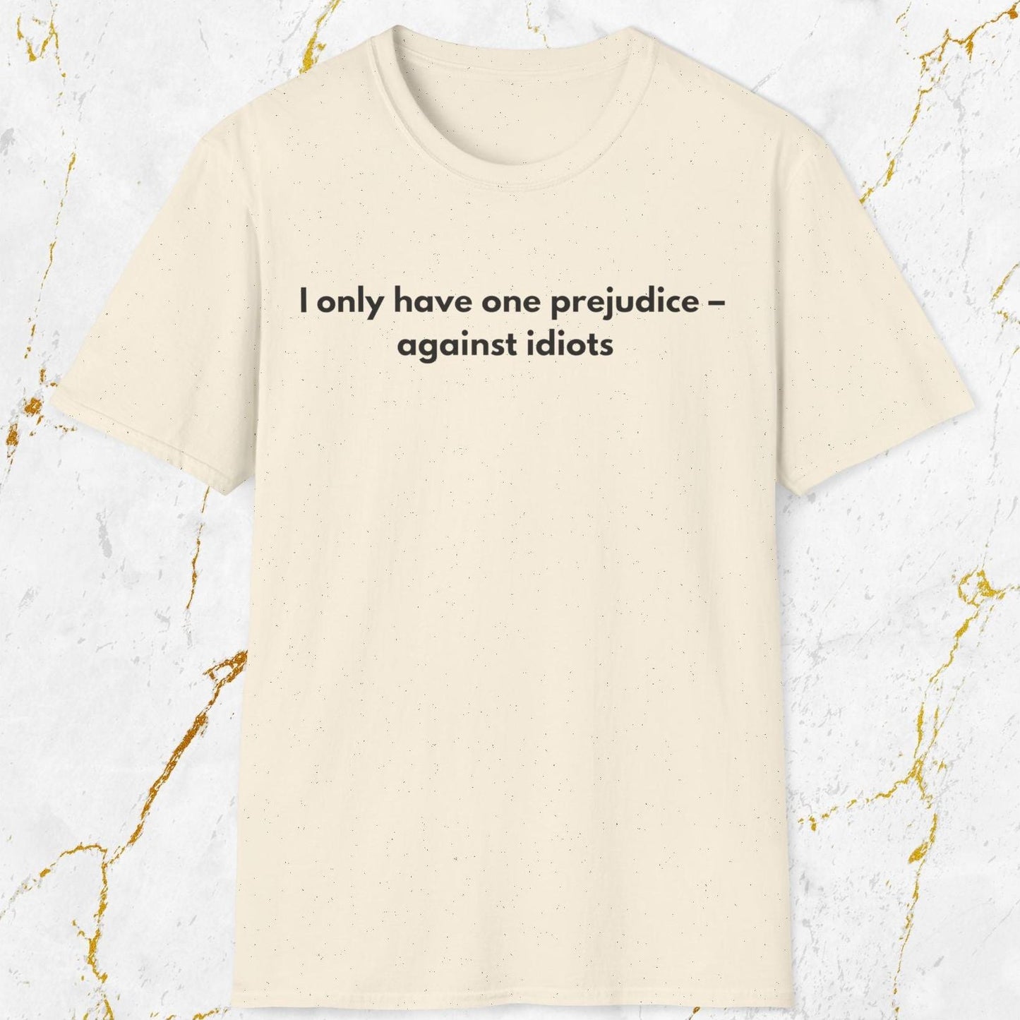 Only One Prejudice T-Shirt