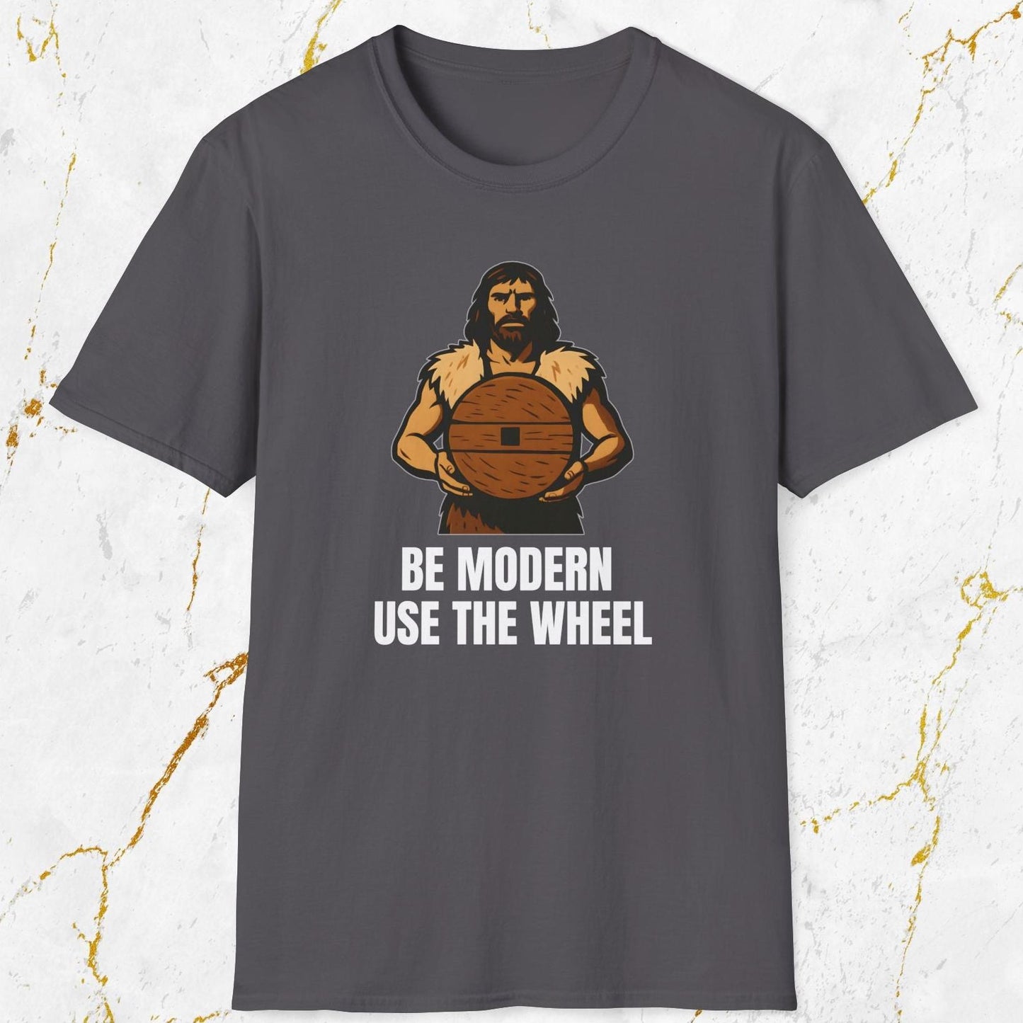 Be Modern Use The Wheel T-Shirt