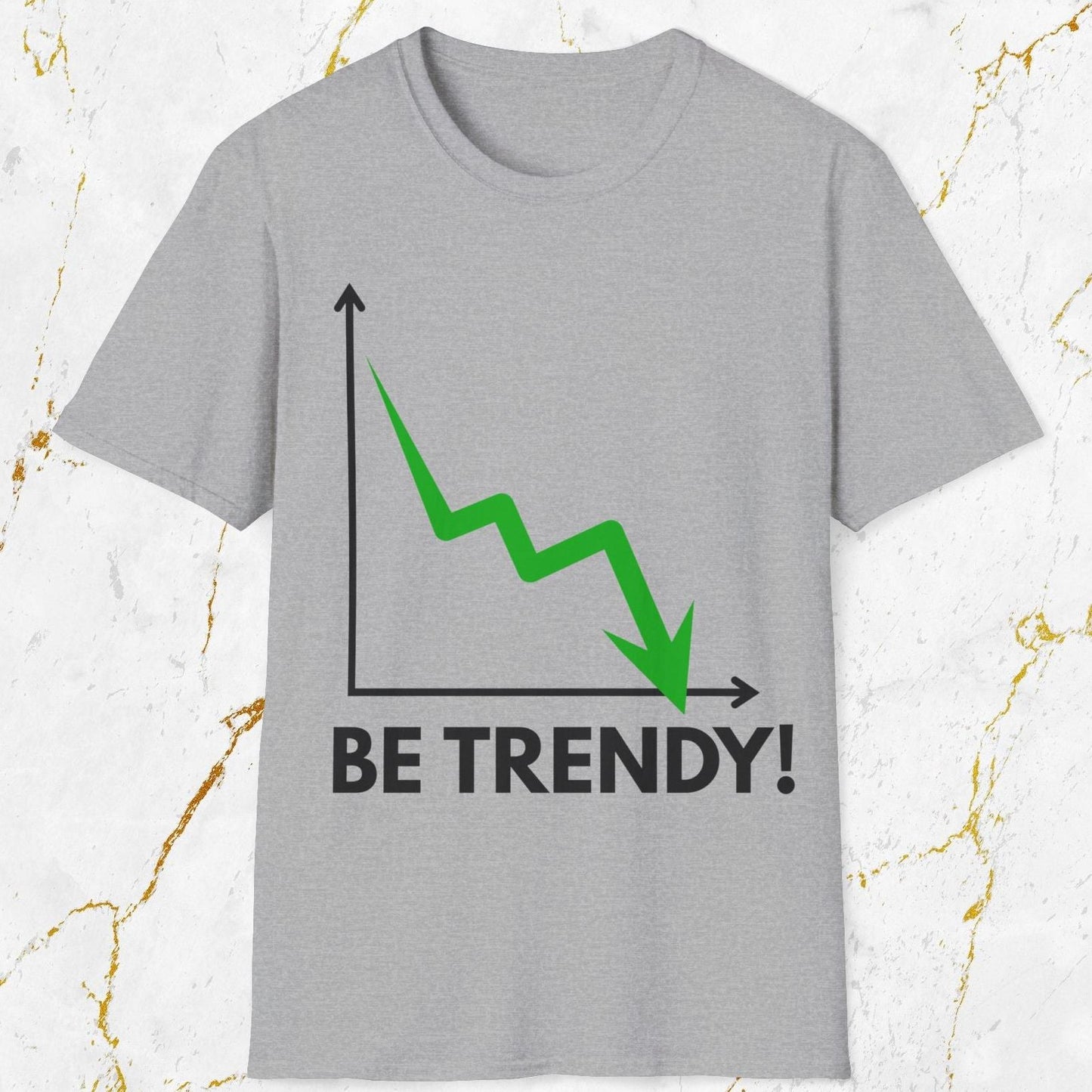 Be Trendy T-Shirt