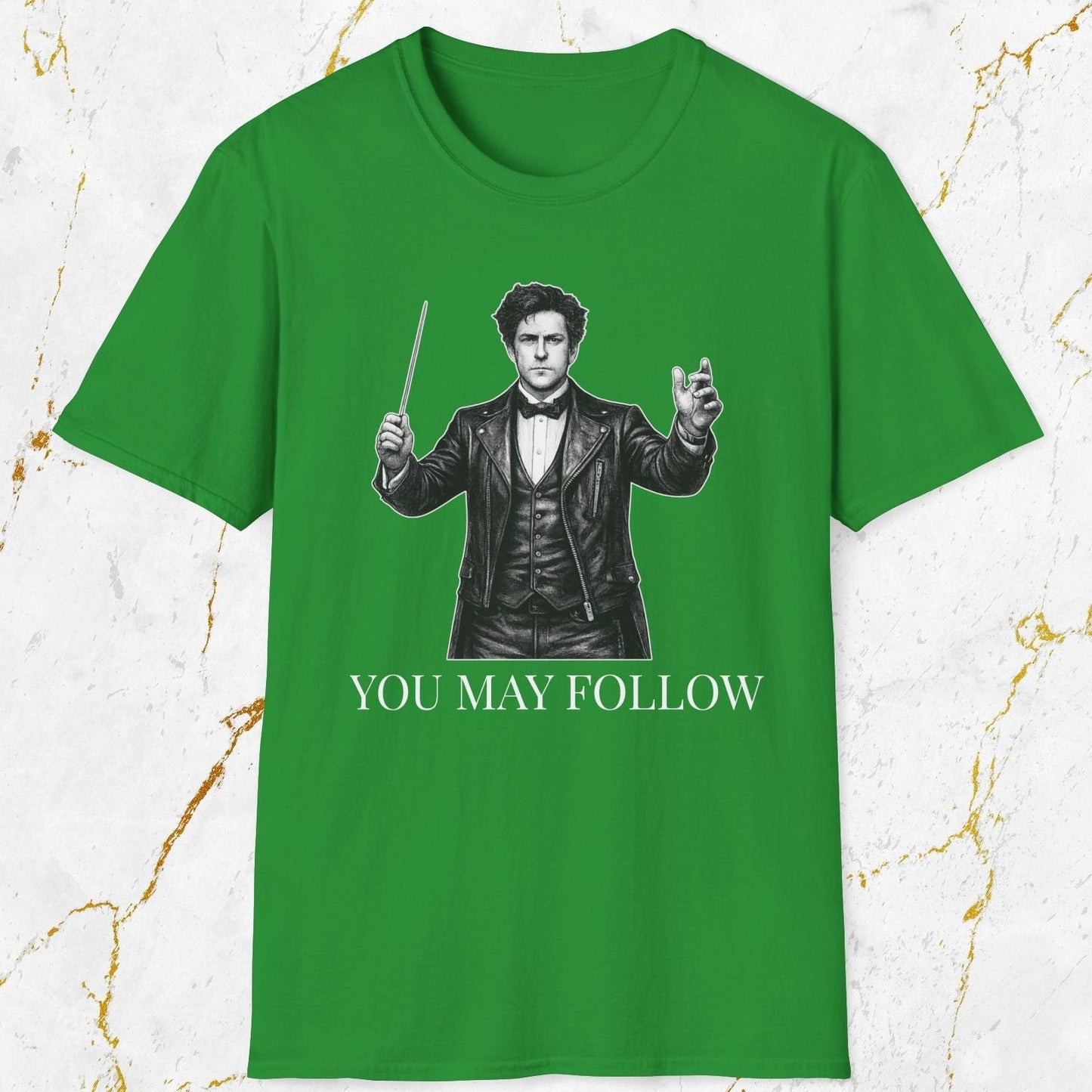 You May Follow T-Shirt