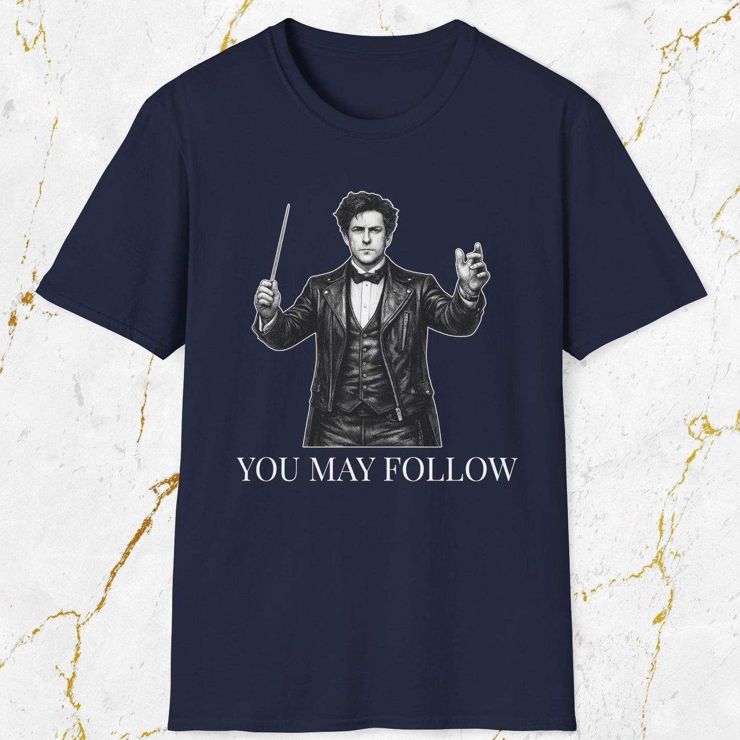 You May Follow T-Shirt