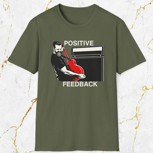 Positive Feedback T-Shirt