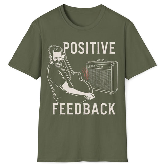 Positive Feedback T-Shirt