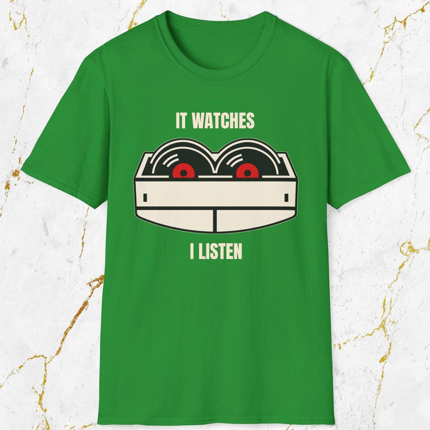 It Watches I Listen T-Shirt