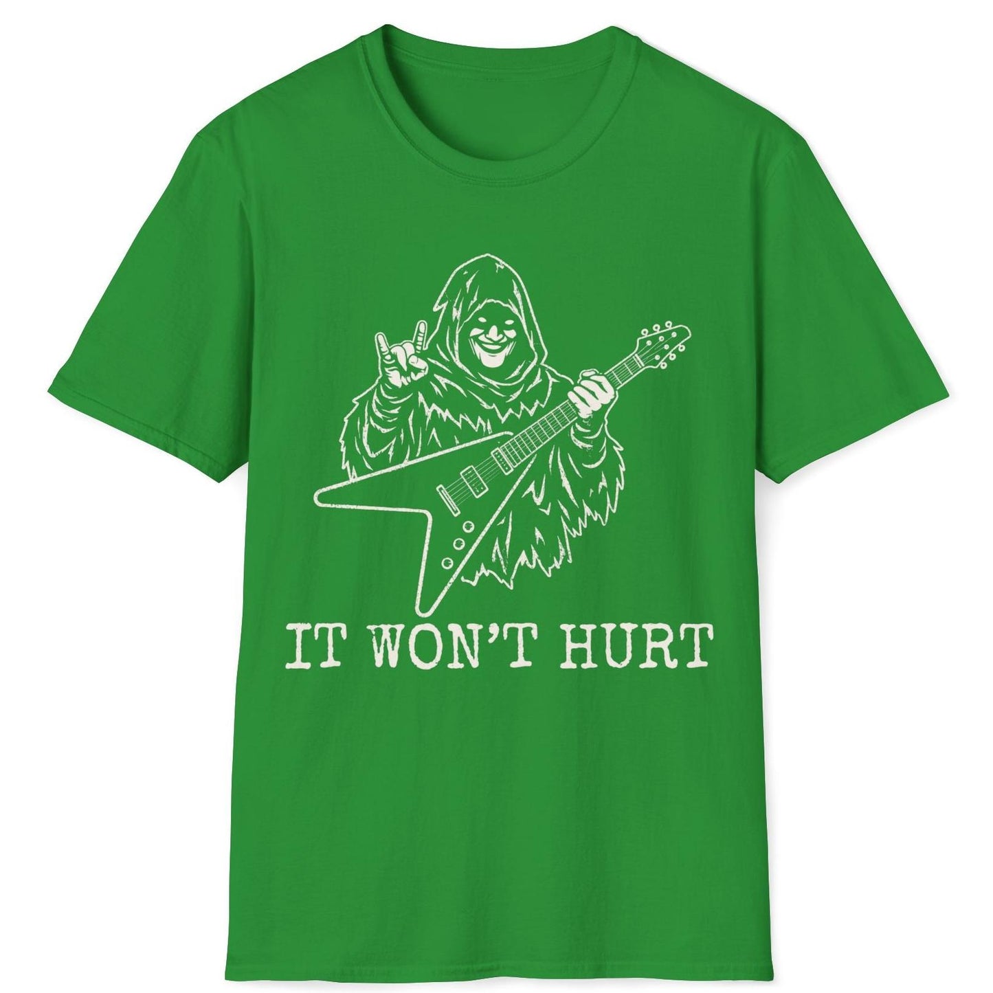 It Won't Hurt T-Shirt