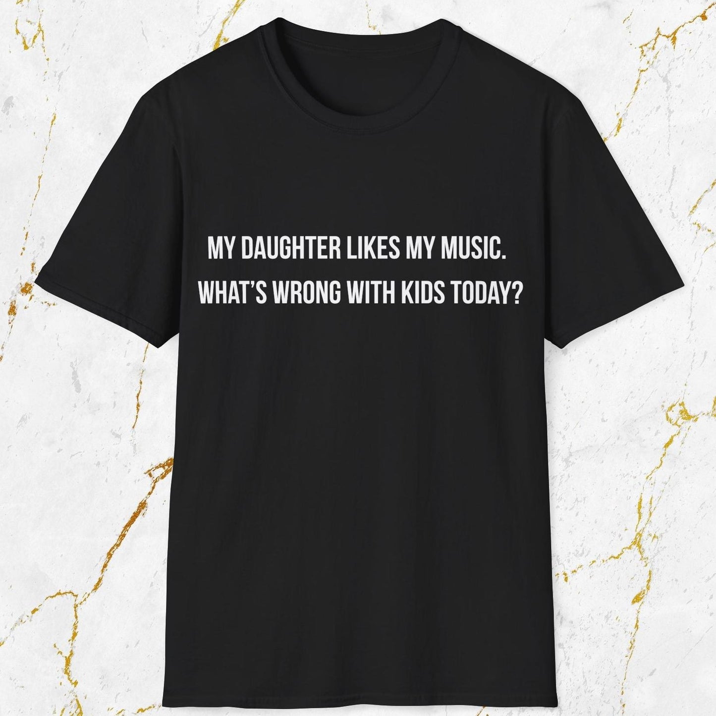 My Daughter Likes My Music T-Shirt