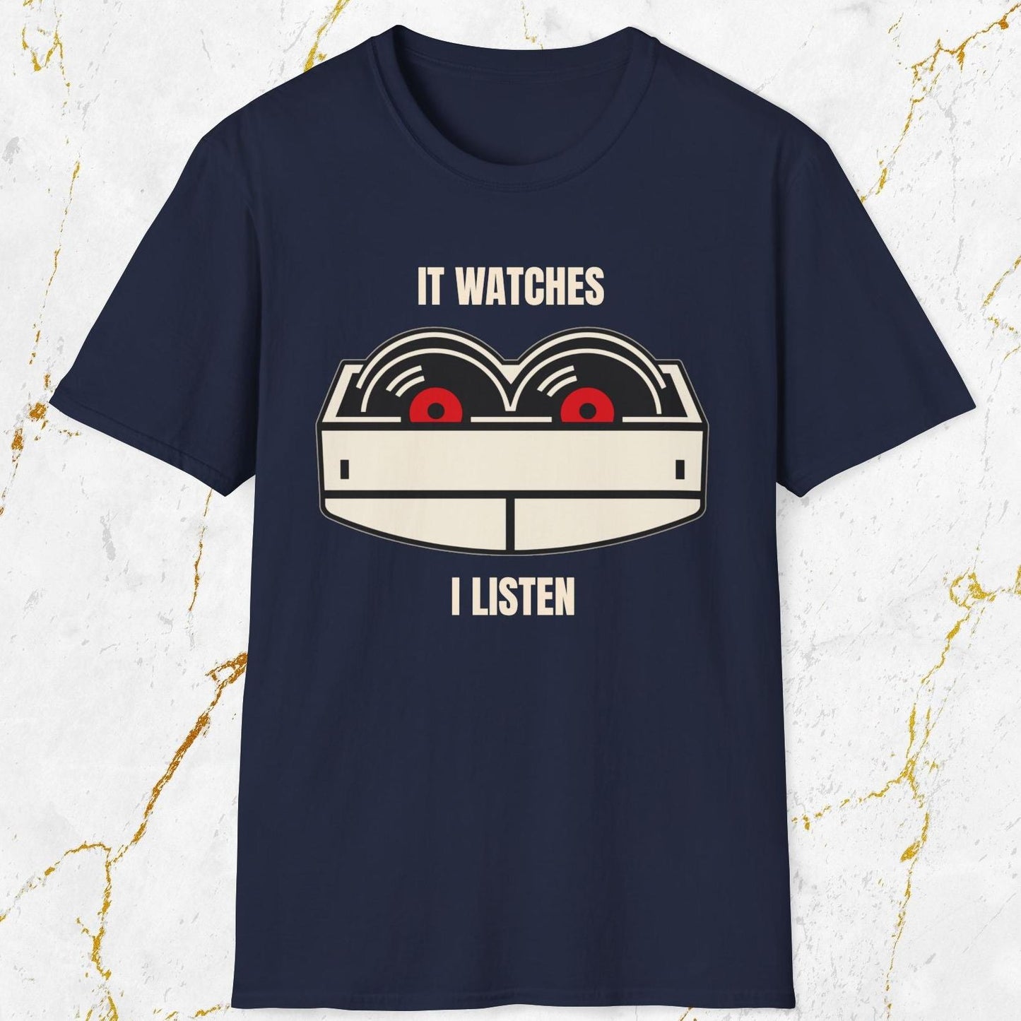 It Watches I Listen T-Shirt