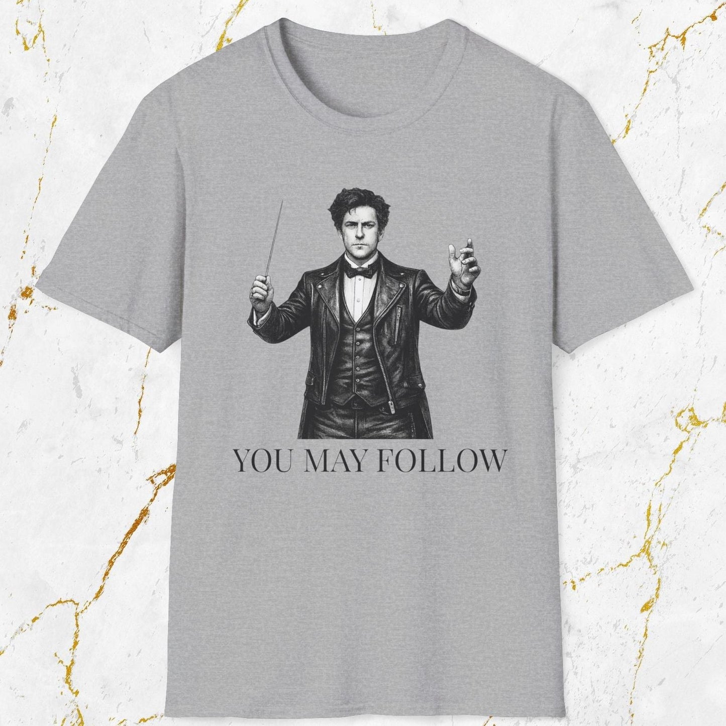You May Follow T-Shirt