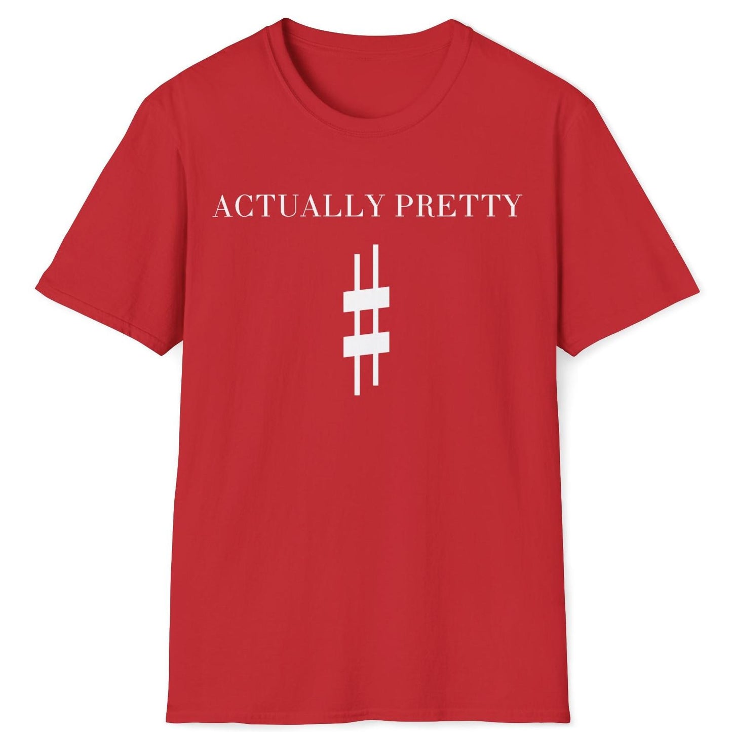 Actually Pretty Sharp T-Shirt