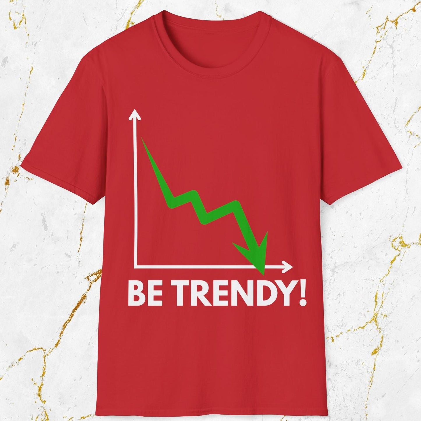 Be Trendy T-Shirt