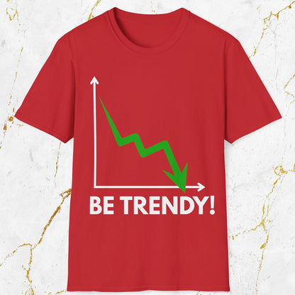 Be Trendy T-Shirt