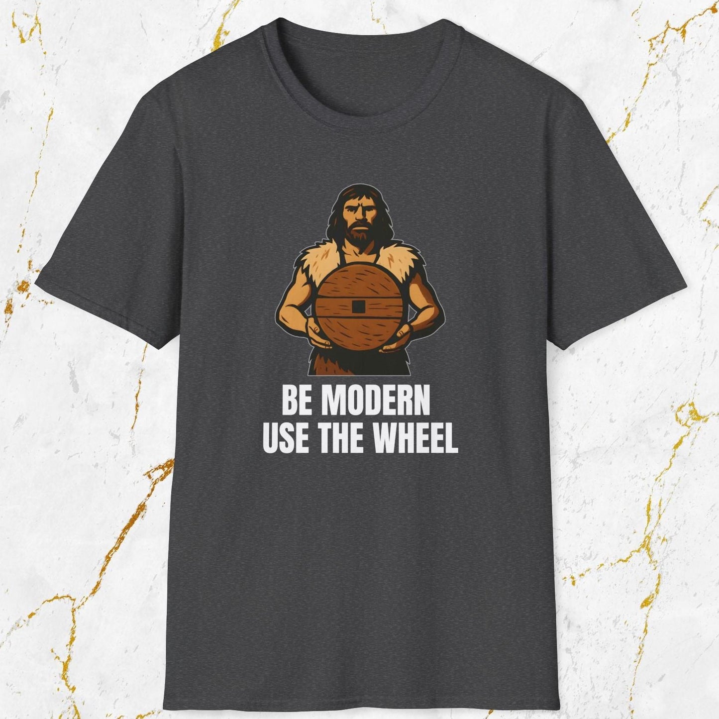 Be Modern Use The Wheel T-Shirt