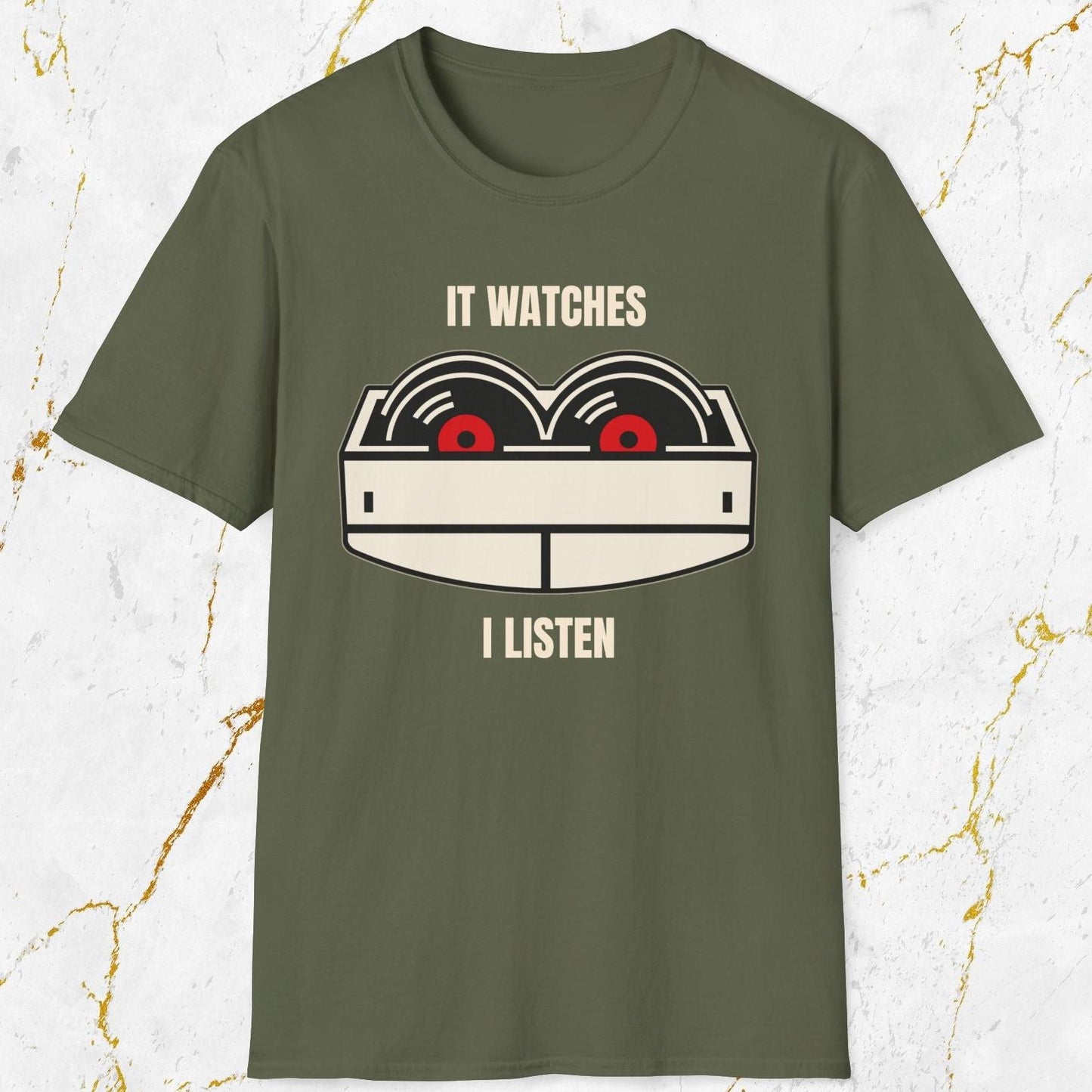 It Watches I Listen T-Shirt