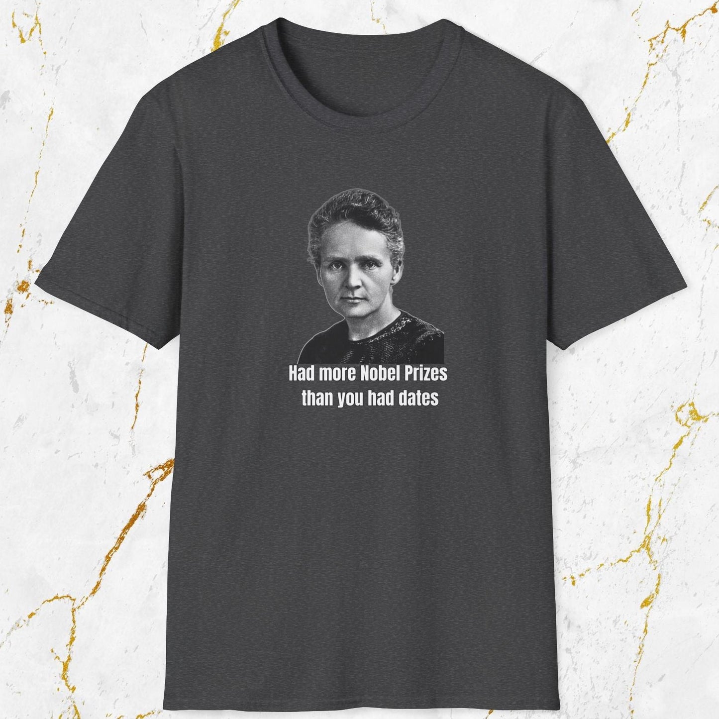 Had More Nobel Prizes T-Shirt