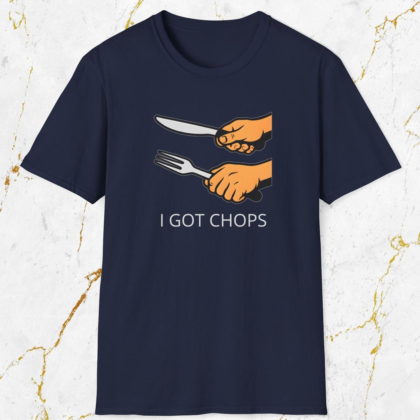 I Got Chops T-Shirt