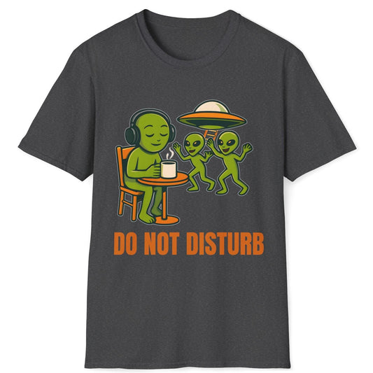 Do Not Disturb (Aliens) T-Shirt
