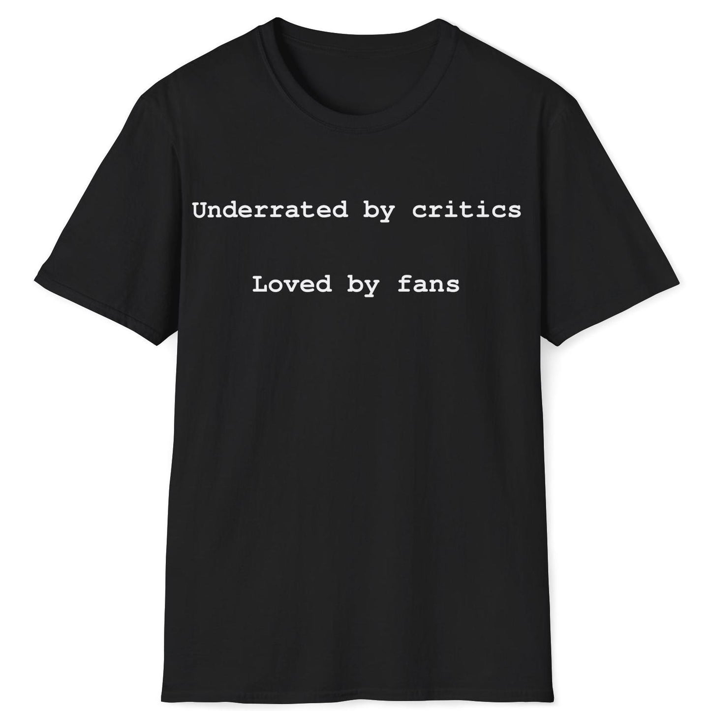 Underrated and Loved T-Shirt