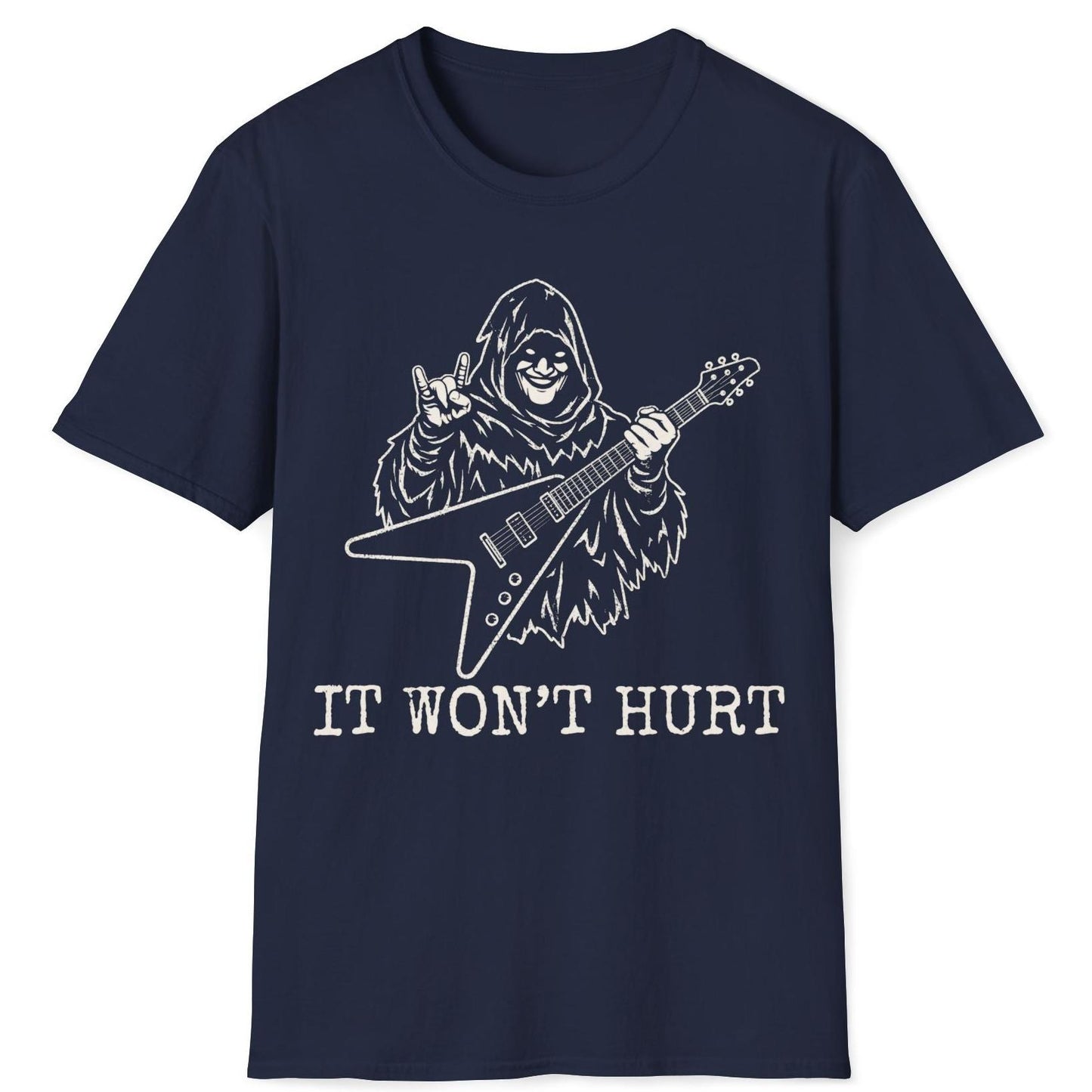 It Won't Hurt T-Shirt