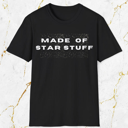Made of Star Stuff T-Shirt