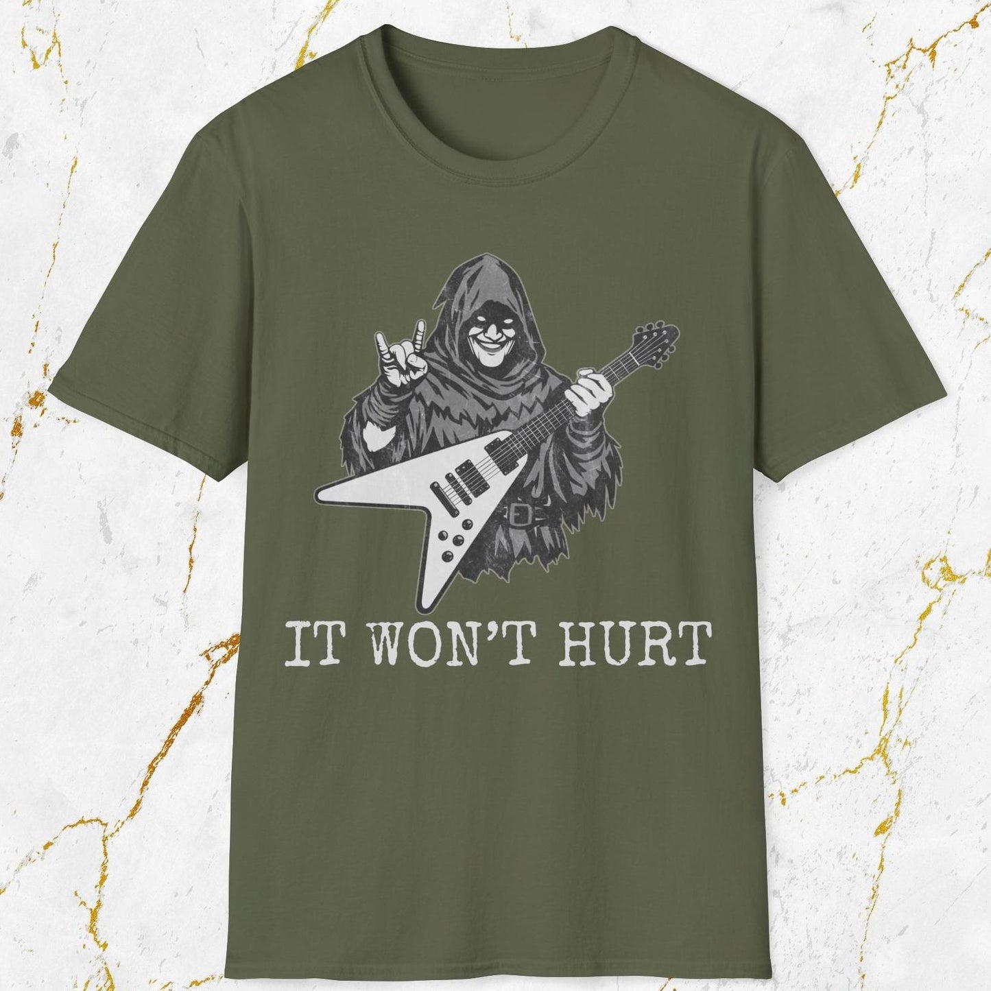 It Won't Hurt T-Shirt