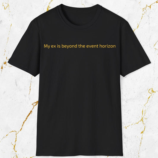 Ex Beyond the Event Horizon T-Shirt