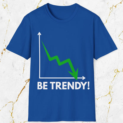 Be Trendy T-Shirt