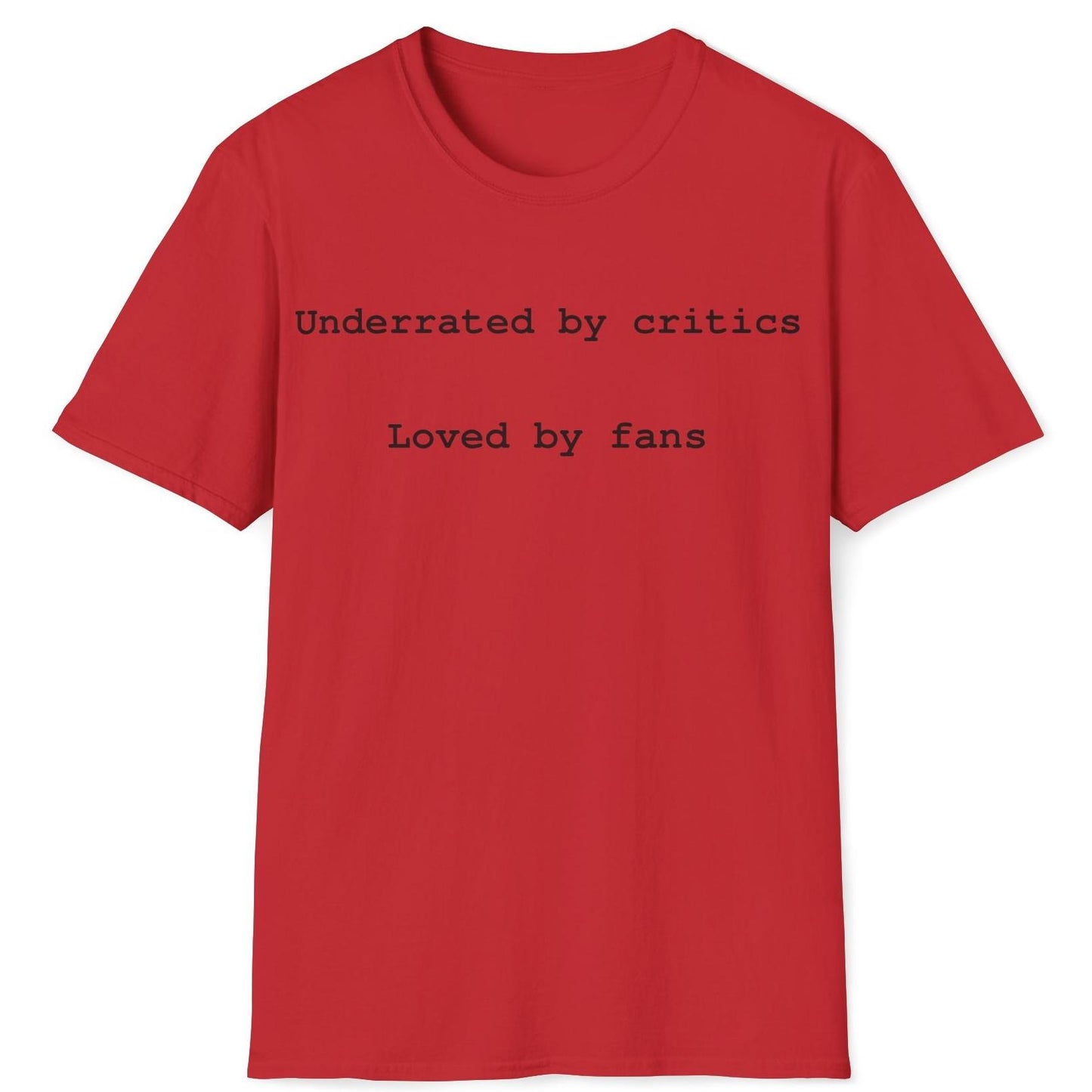 Underrated and Loved T-Shirt