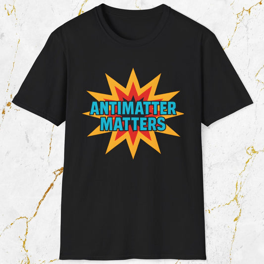 Antimatter Matters T-Shirt