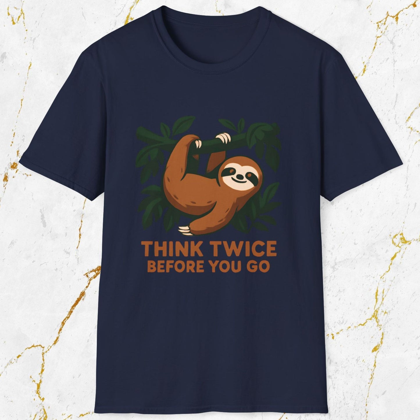 Think Twice Before You Go T-Shirt