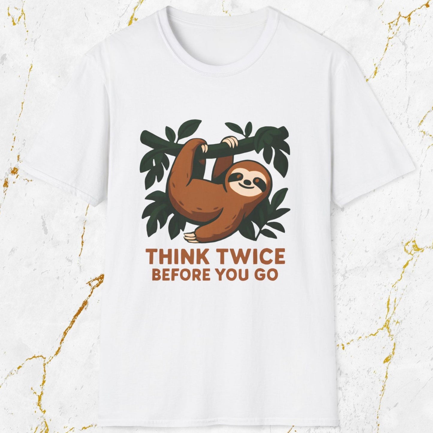 Think Twice Before You Go T-Shirt