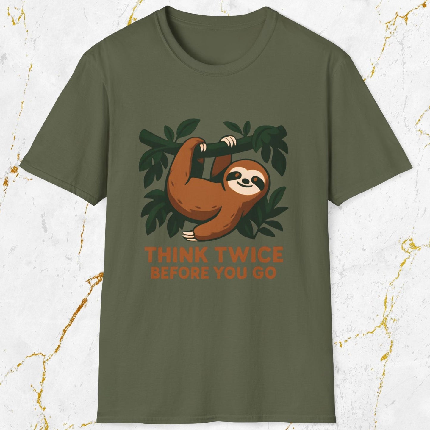 Think Twice Before You Go T-Shirt