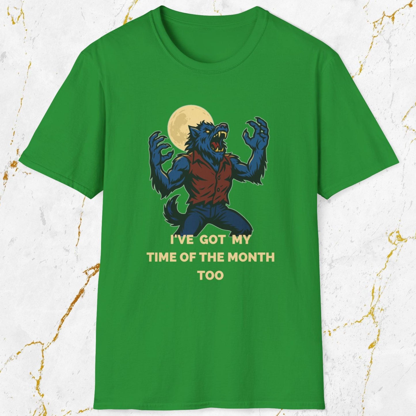I've Got My Time of The Month Too T-Shirt
