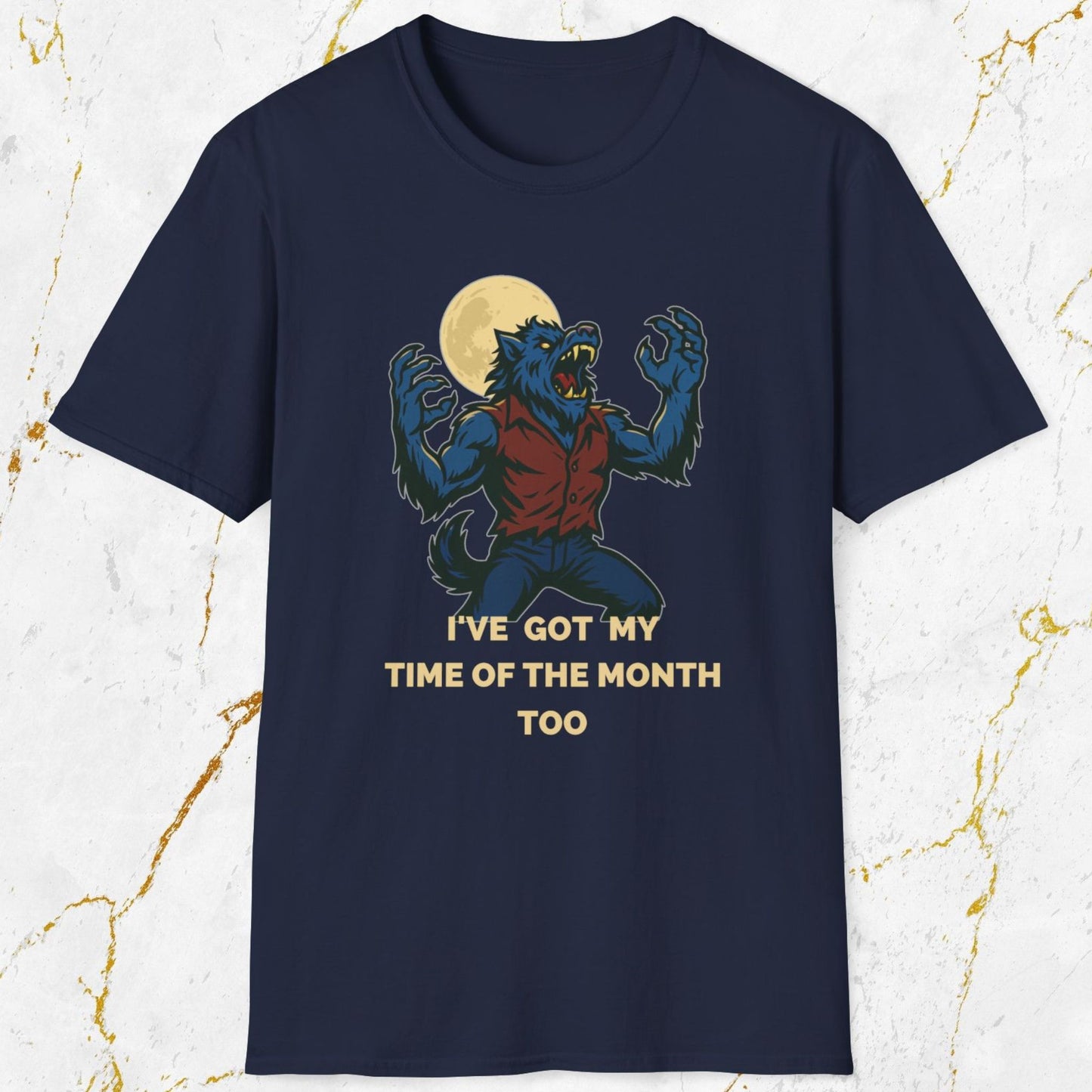 I've Got My Time of The Month Too T-Shirt