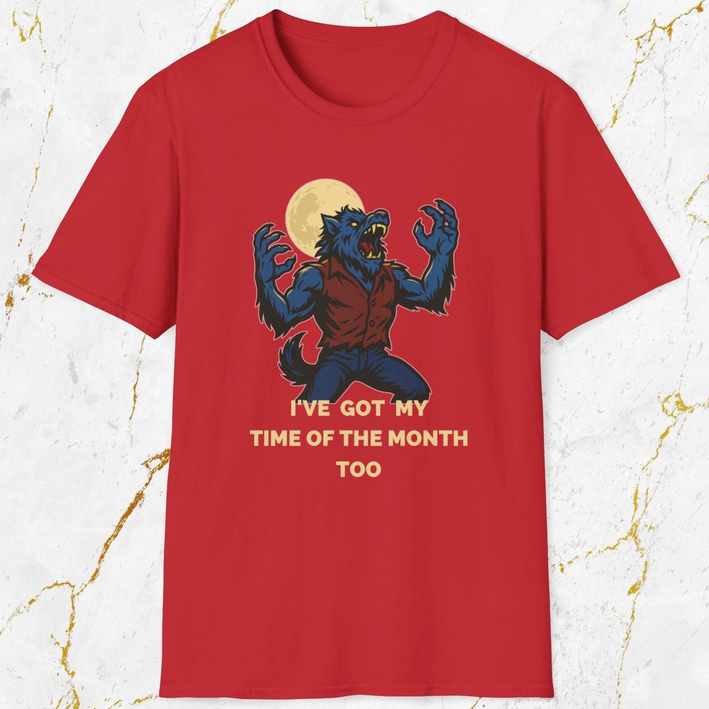 I've Got My Time of The Month Too T-Shirt