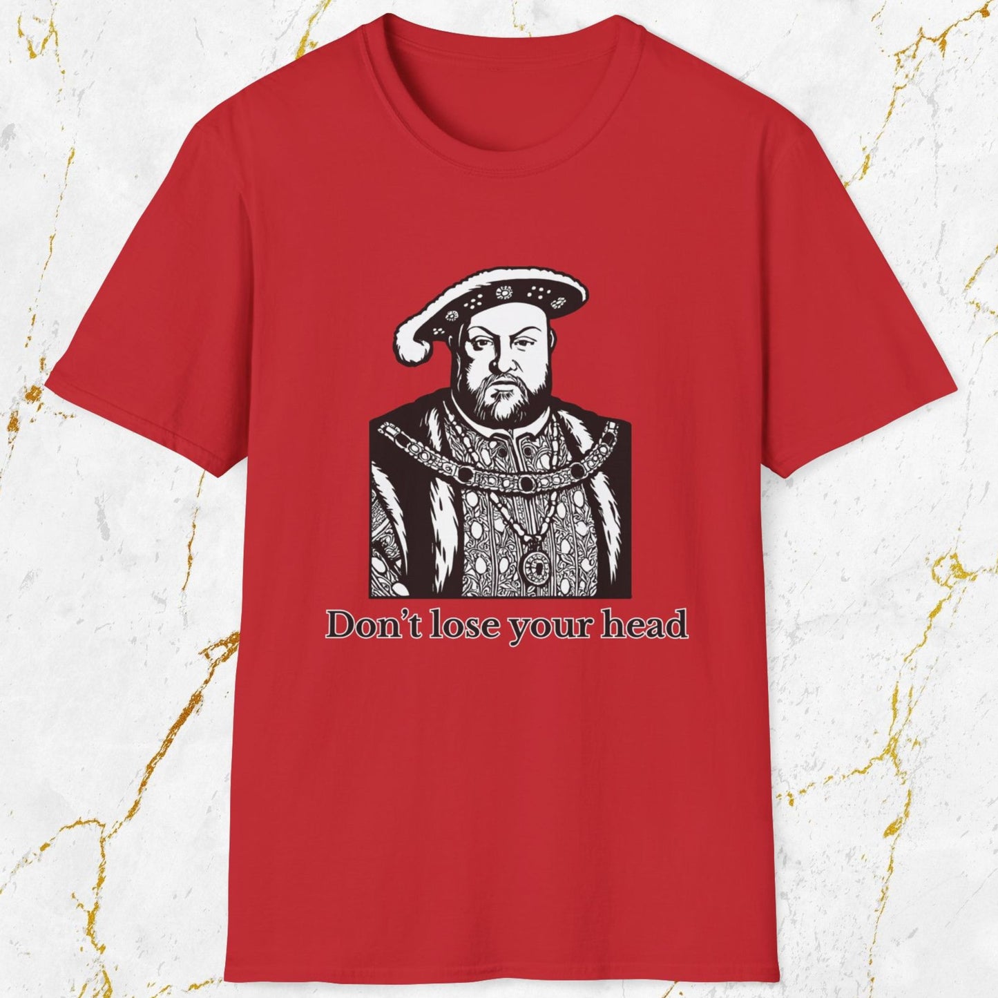 Don't Lose Your Head T-Shirt