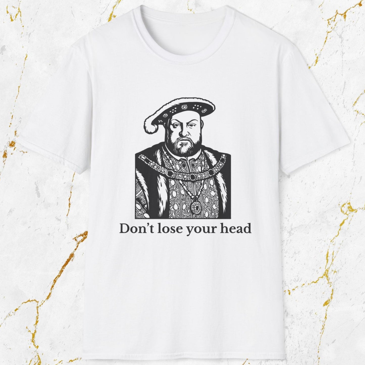 Don't Lose Your Head T-Shirt