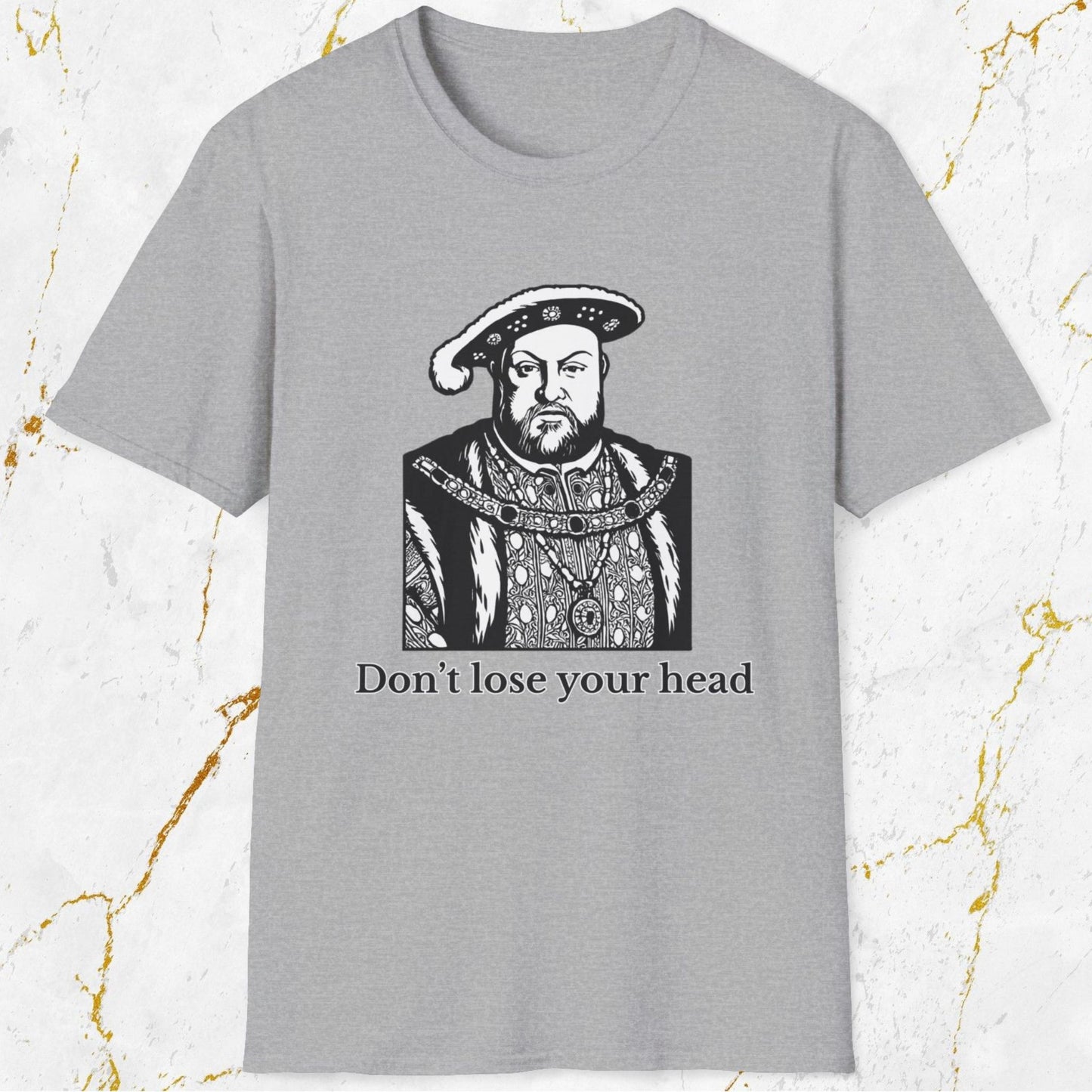 Don't Lose Your Head T-Shirt