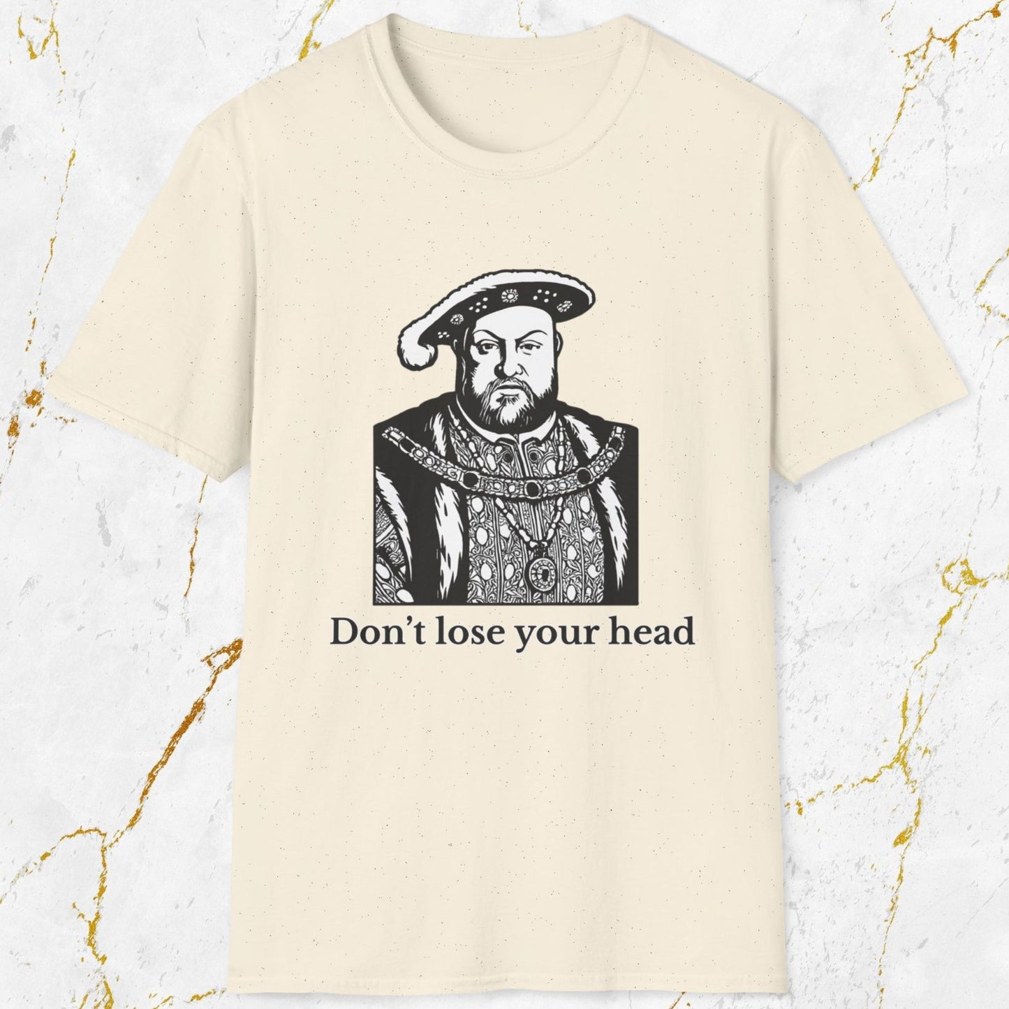 Don't Lose Your Head T-Shirt