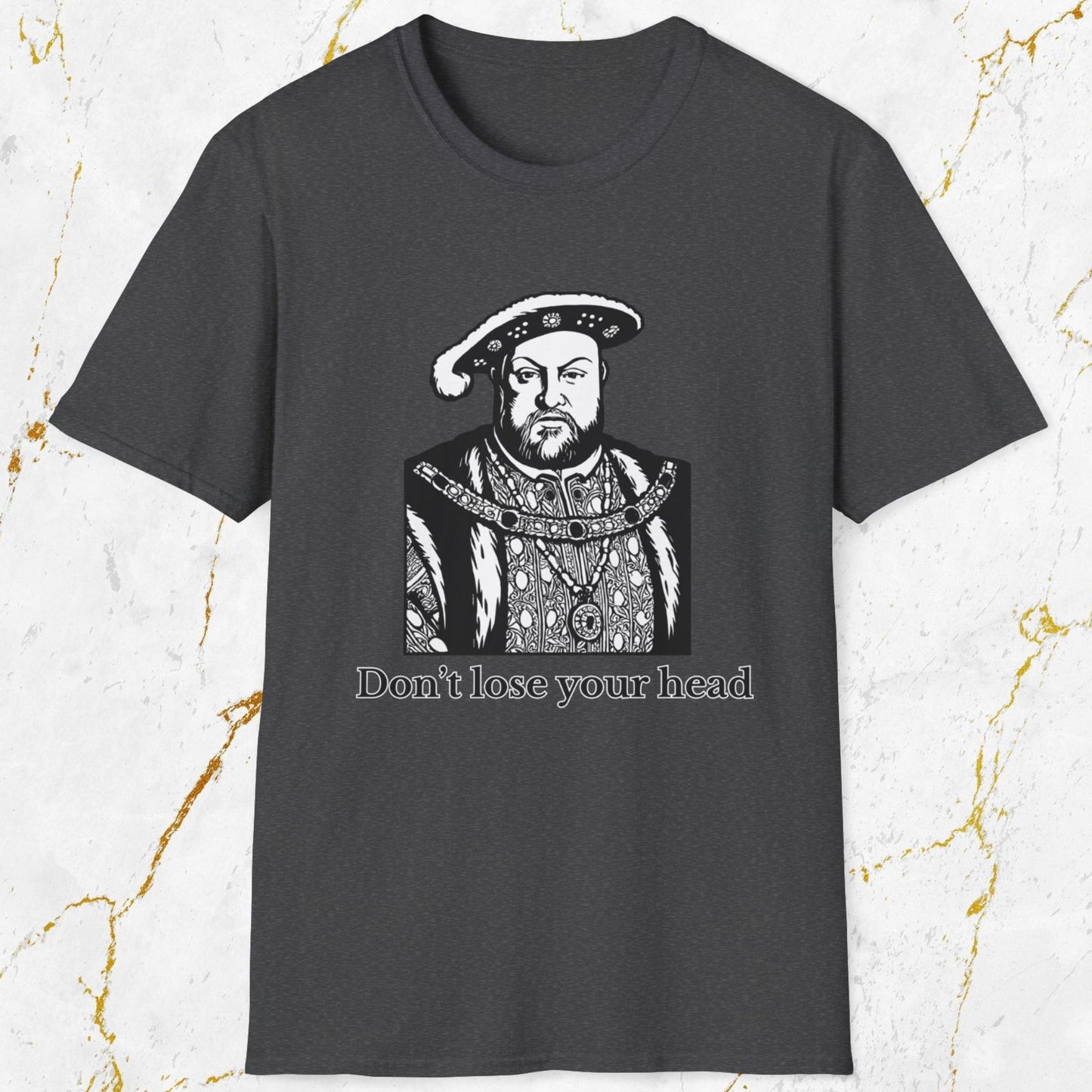 Don't Lose Your Head T-Shirt