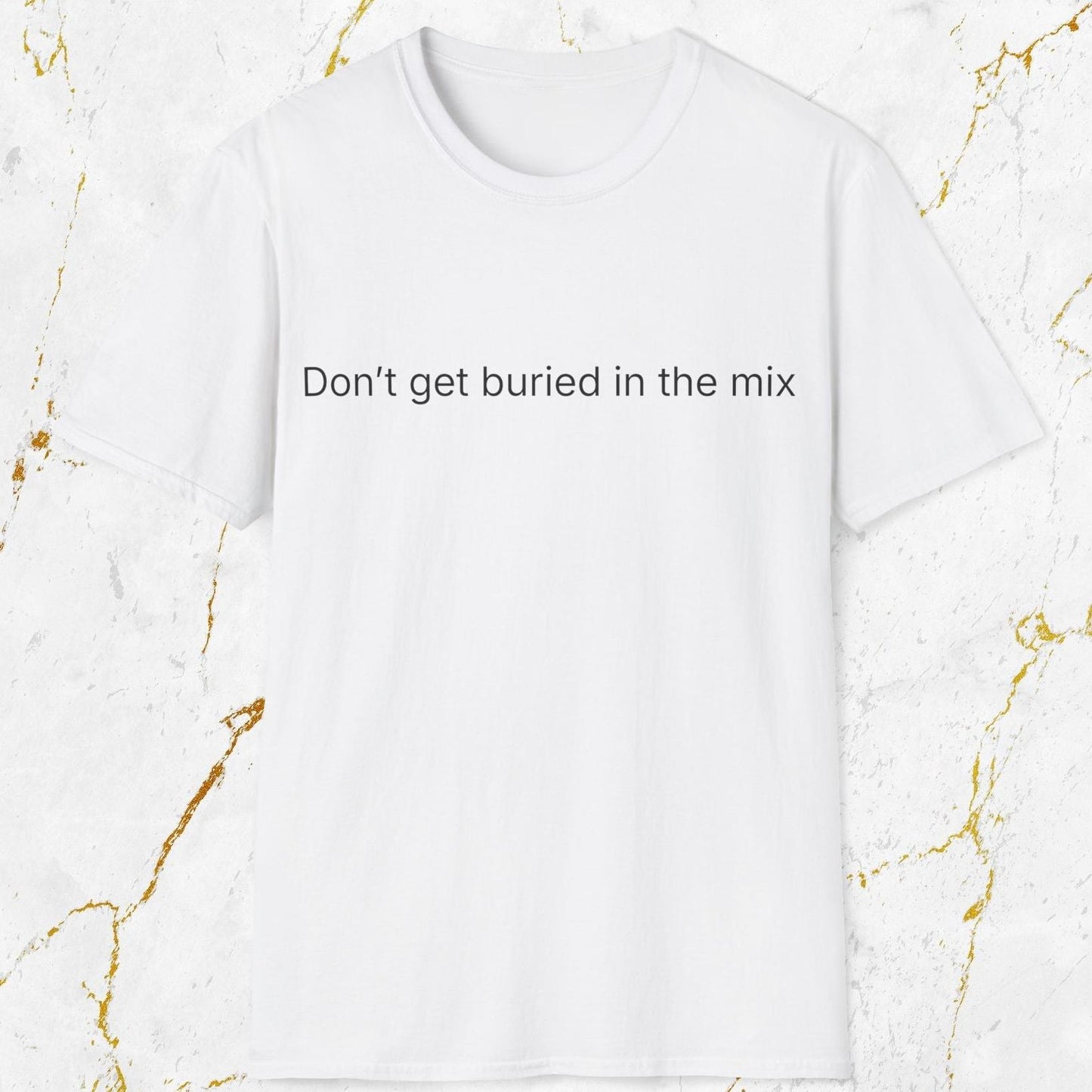 Buried in the Mix T-Shirt