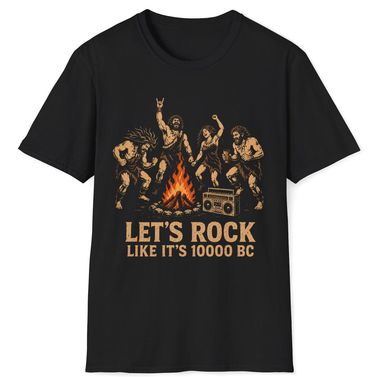 Let's Rock Like It's 10000 BC T-Shirt